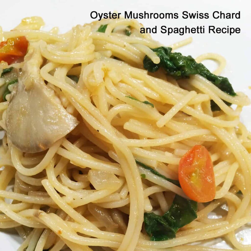 Oyster Mushrooms Swiss Chard and Spaghetti Recipe square image with title at the top right