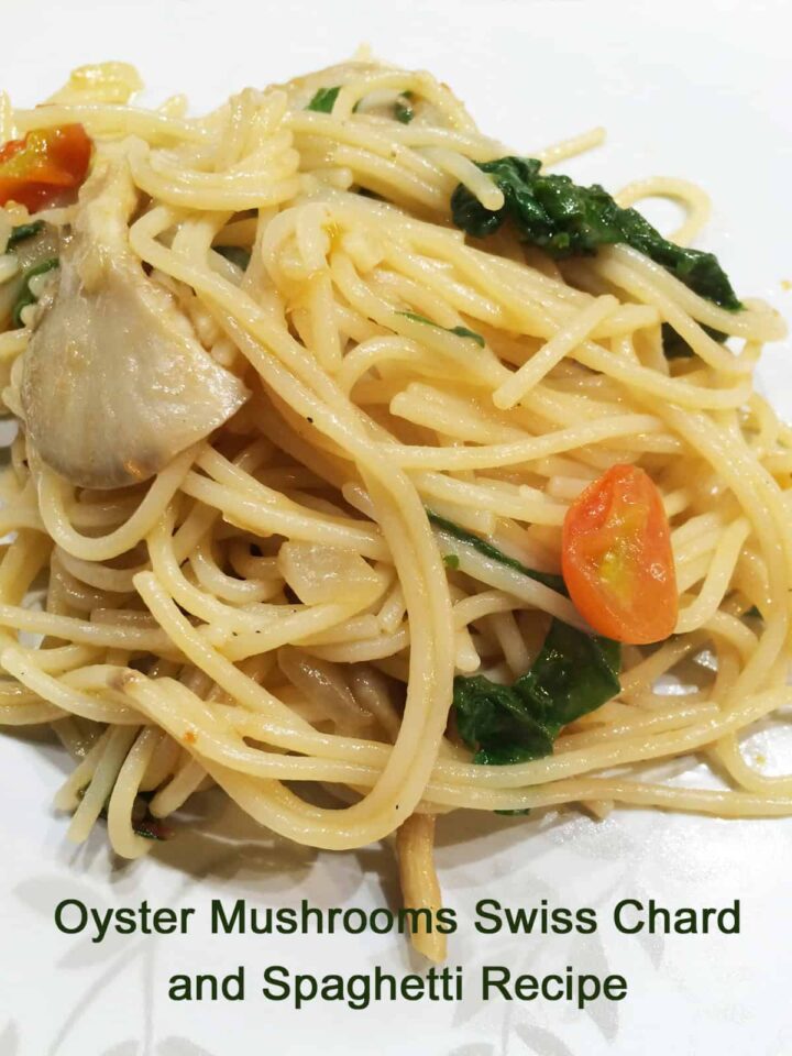 Oyster Mushrooms Swiss Chard and Spaghetti Recipe with title