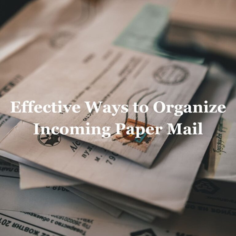 Effective Ways to Organize Incoming Paper Mail