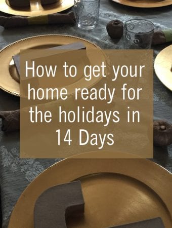 How to get your home ready for the holidays in 14 Days