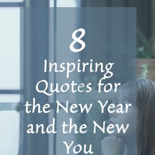 8 Inspiring Quotes for the New Year and the New You