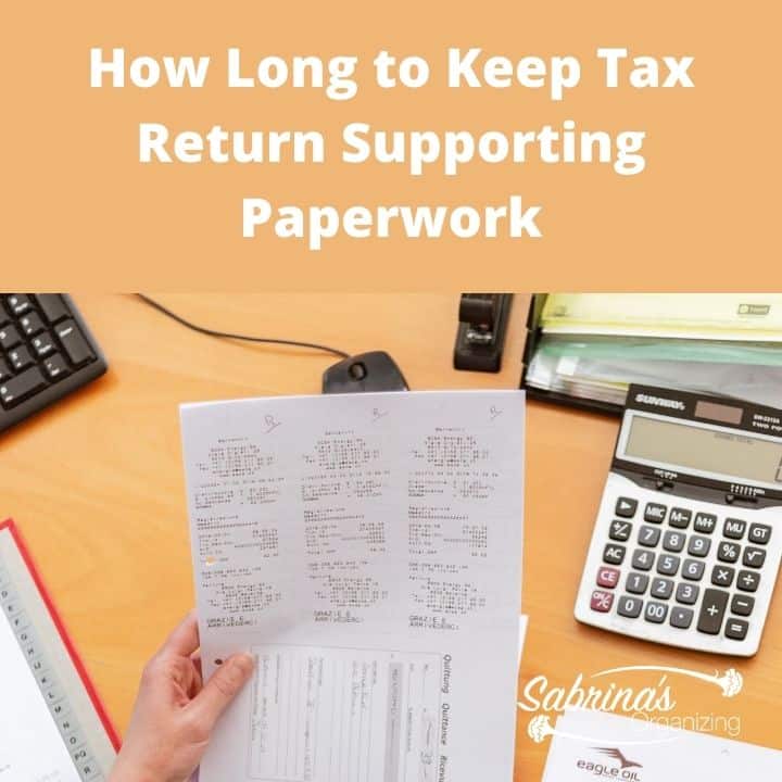 How long to Keep tax return supporting paperwork - square image