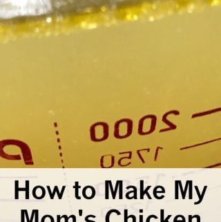 How to Make My Mom's Chicken Broth Recipe