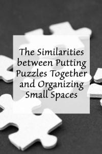 The Similarities between Putting Puzzles Together and Organizing Small Spaces