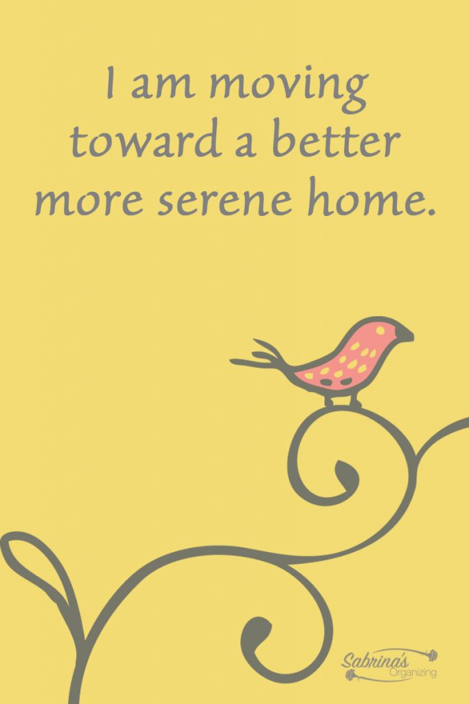 I am moving toward a better more serene home.