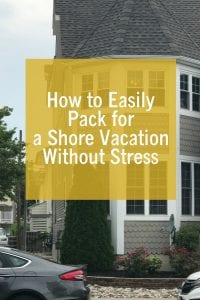 How to Easily Pack for a Shore Vacation Without Stress
