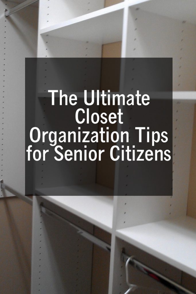 The Ultimate Closet Organization Tips for Senior Citizens