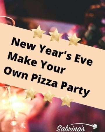 New Year's Eve Make Your Own Pizza Party