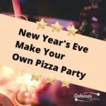 New Year's Eve Make Your Own Pizza Party - square image