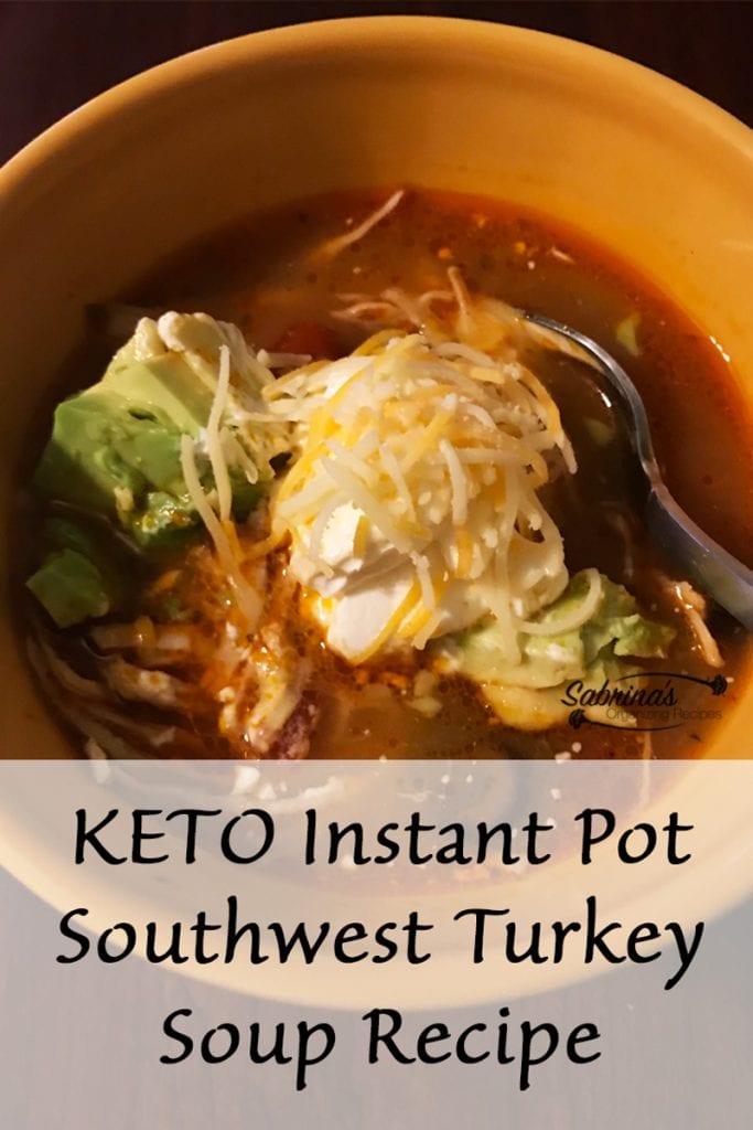 KETO Instant Pot Southwest Turkey Soup Recipe