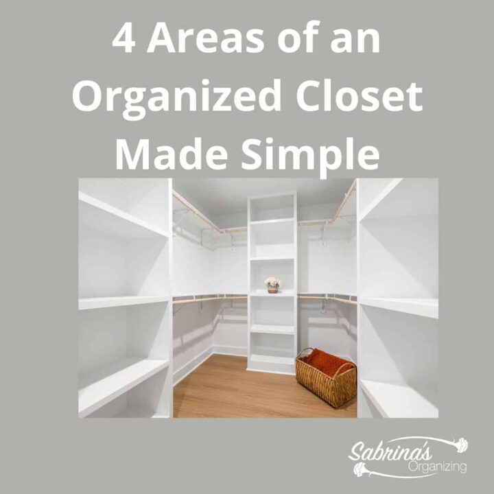 4 Areas of an Organized Closet Made Simple - square image