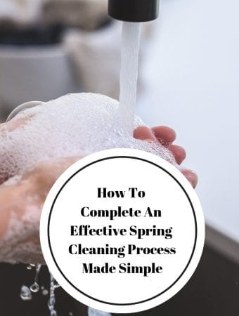 How To Complete An Effective Spring Cleaning Process Made Simple