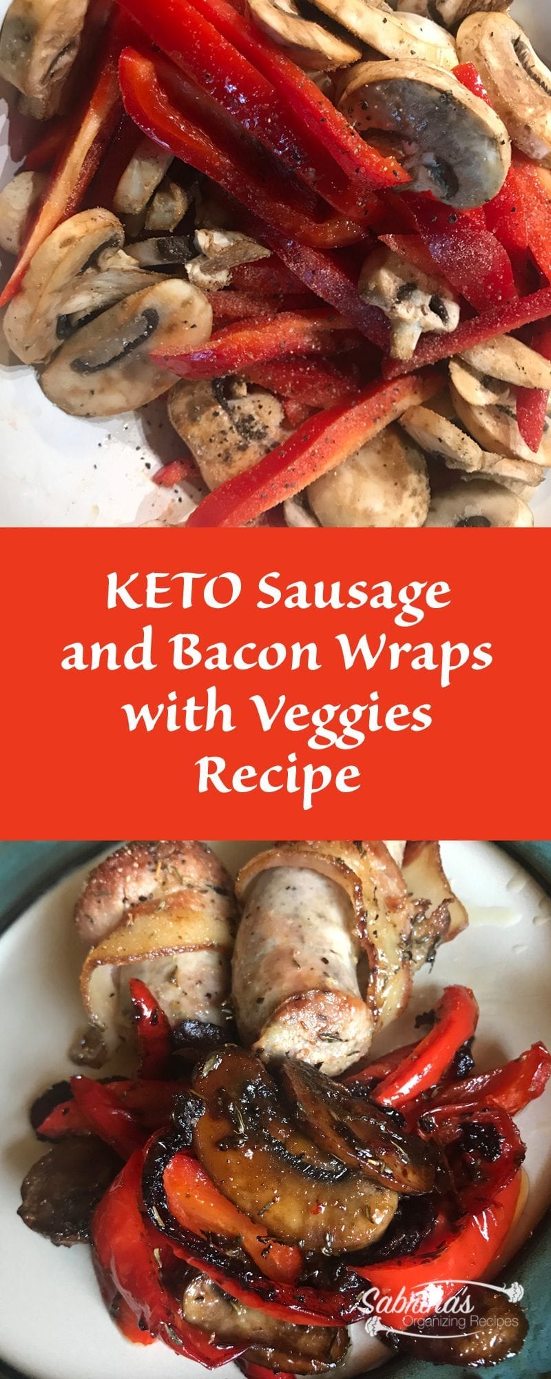 Bacon Wrapped Sausage with Veggies Recipe {KETO-friendly, Dairy free ...