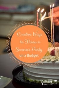 Creative Ways to Throw a Summer Party on a Budget