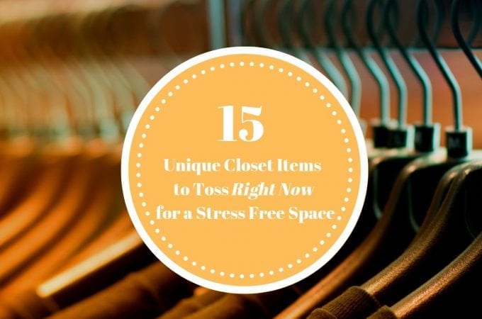 15 Unique Closet Items to Toss Right Now for a Stress Free Space