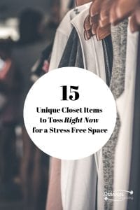 15 Unique Closet Items to Toss Right Now for a Stress Free Space
