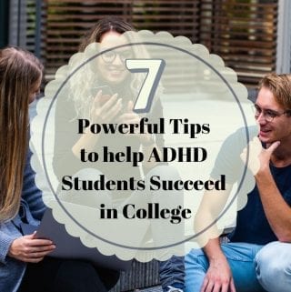 7 Powerful Tips to help ADHD Students Succeed in College