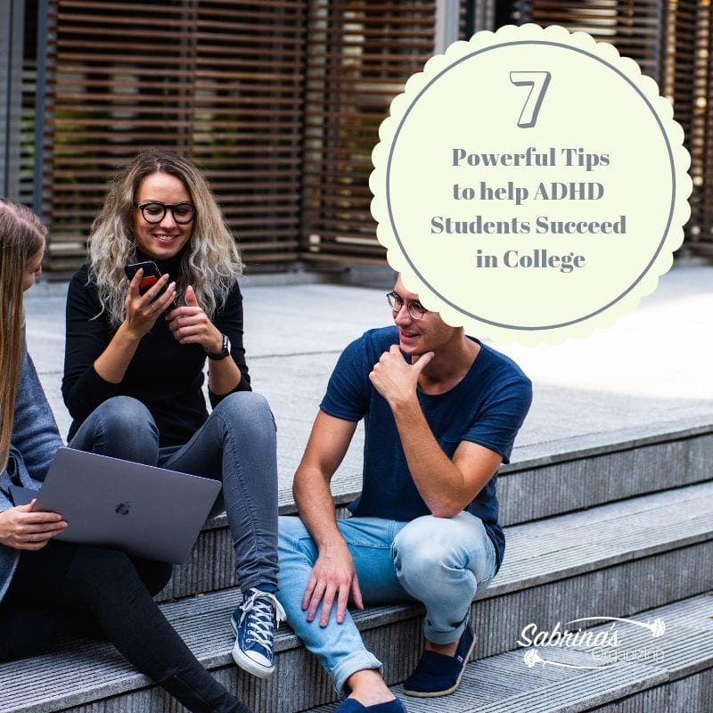 7 Powerful Tips to help ADHD Students Succeed in College