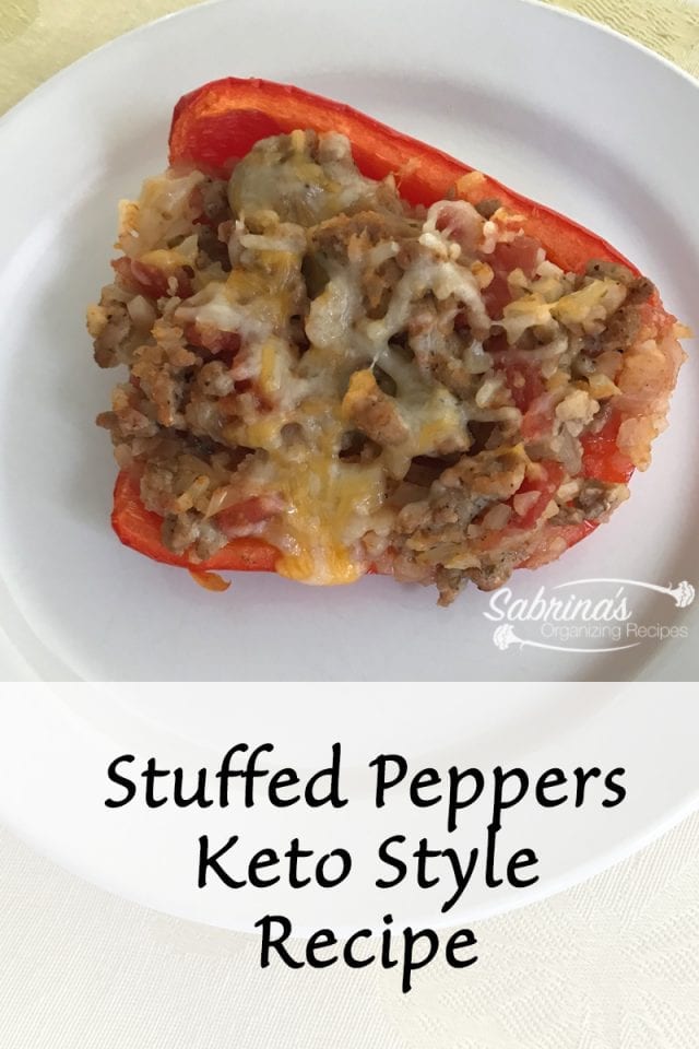 Stuffed Peppers Keto Style Recipe - Sabrinas Organizing