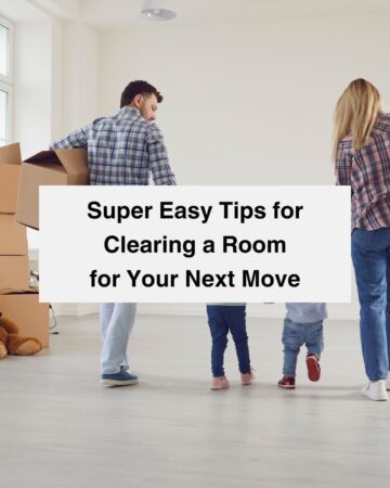 Super Easy Tips for Clearing a Room for Your Next Move - Featured image