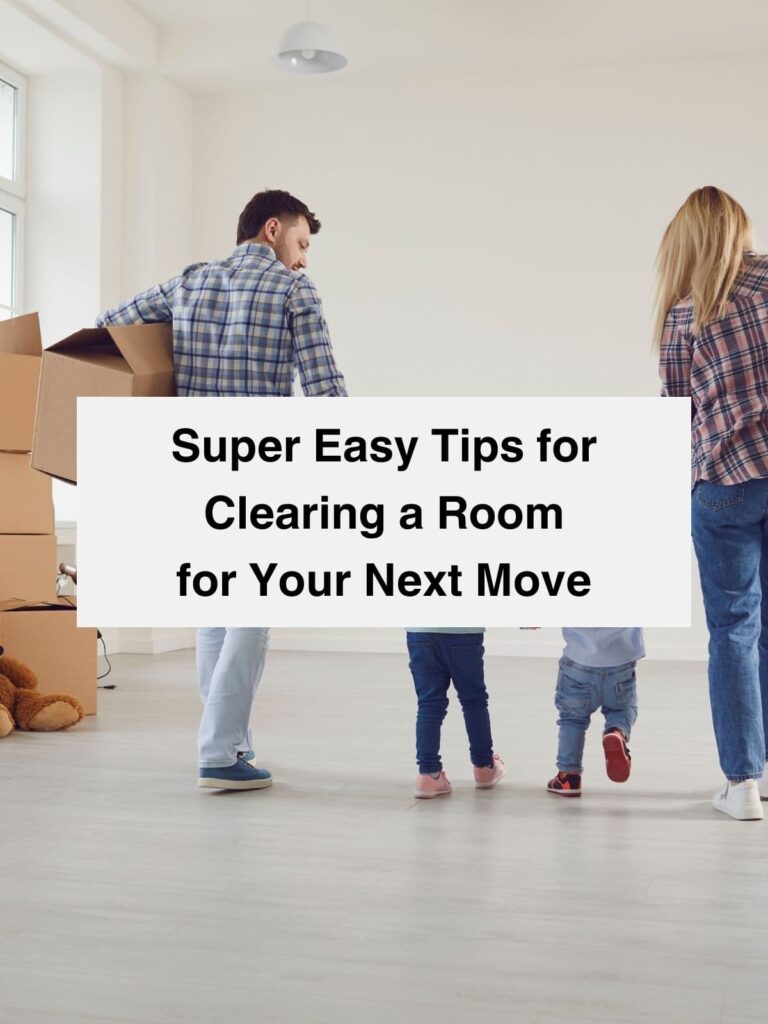 Super Easy Tips for Clearing a Room for Your Next Move - Featured image