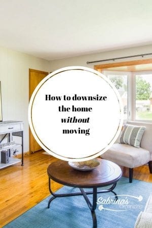 How to downsize the home without moving