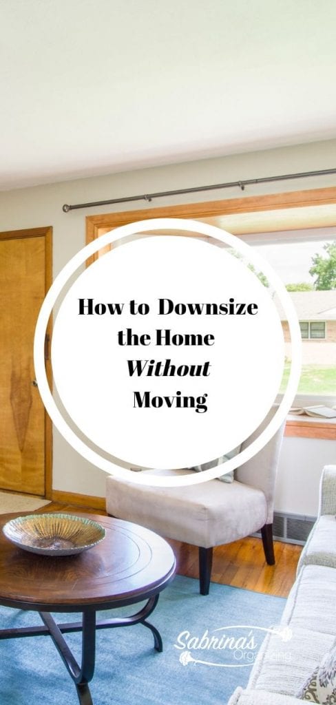How to downsize the home without moving