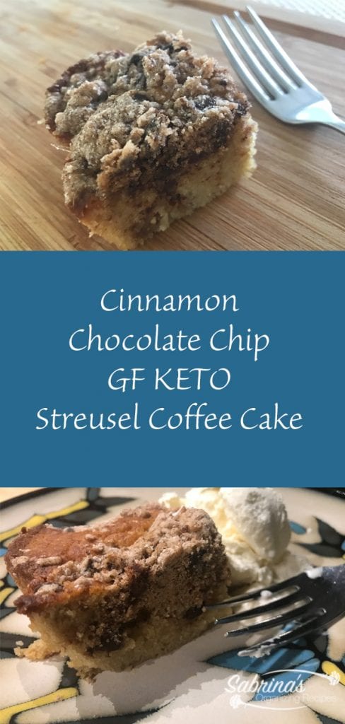 Cinnamon Chocolate Chip GF KETO streusel coffee cake