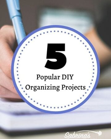 Top 5 Popular DIY Organizing Projects