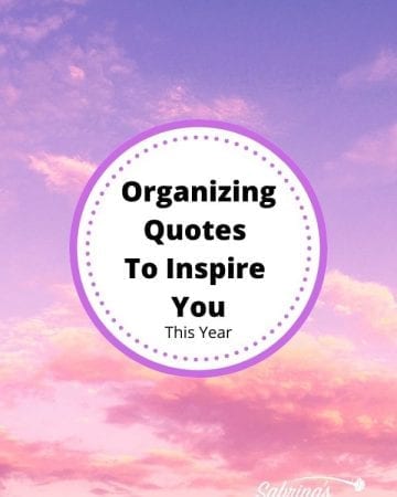 Organizing Quotes To Inspire You This Year