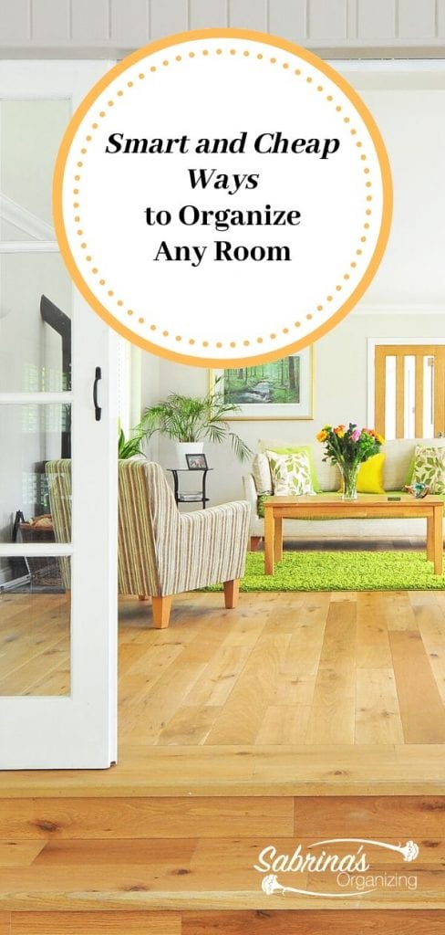 Smart and Cheap Ways to Organize Any Room