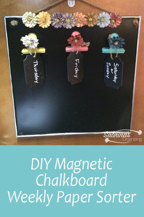 DIY Magnetic Chalkboard Weekly Paper Sorter