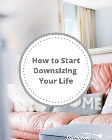How to Start Downsizing Your Life