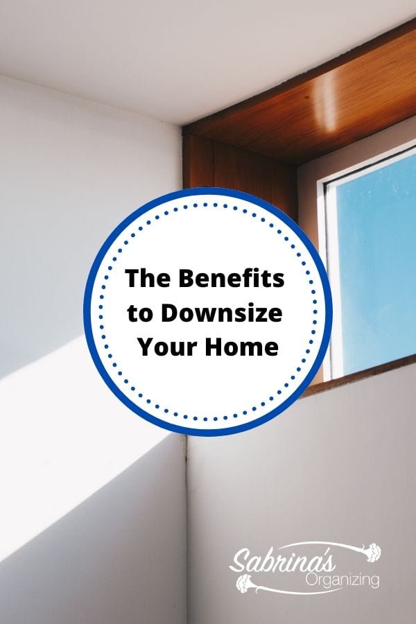 The Benefits to Downsize Your Home