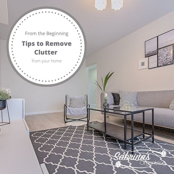 from the beginning tips to remove clutter in your home