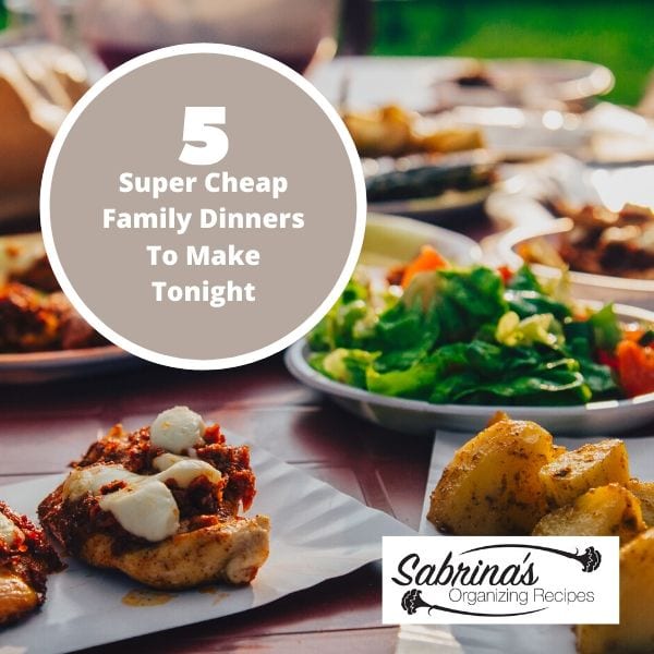 Five Super Cheap Family Dinners To Make Tonight