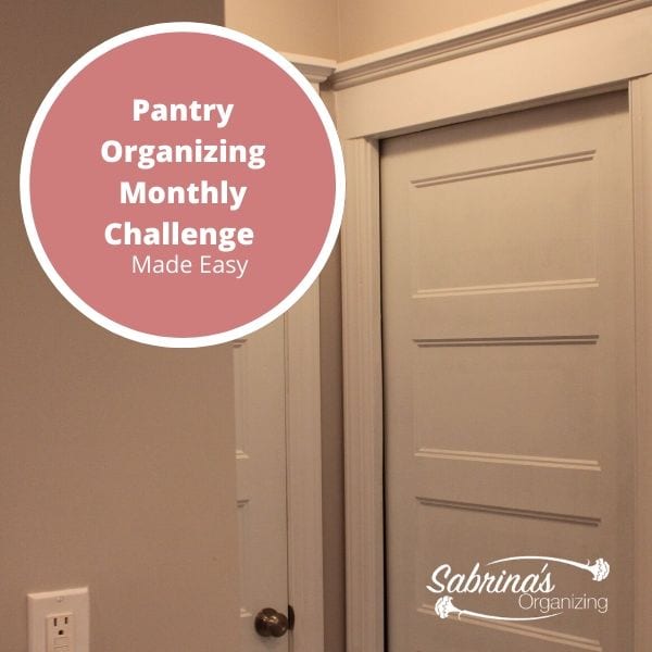 Pantry Organizing monthly challenge made easy