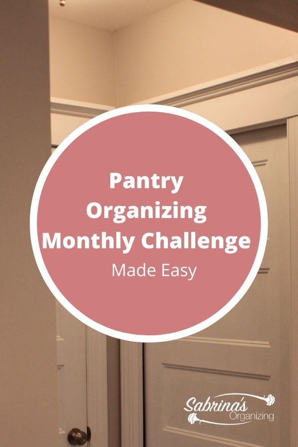 Pantry Organizing Monthly Challenge Made Easy