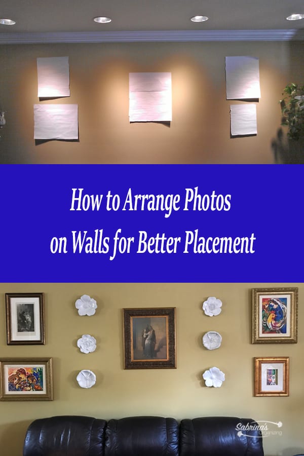 How to Arrange Photos On Walls For Better Placement Sabrinas Organizing
