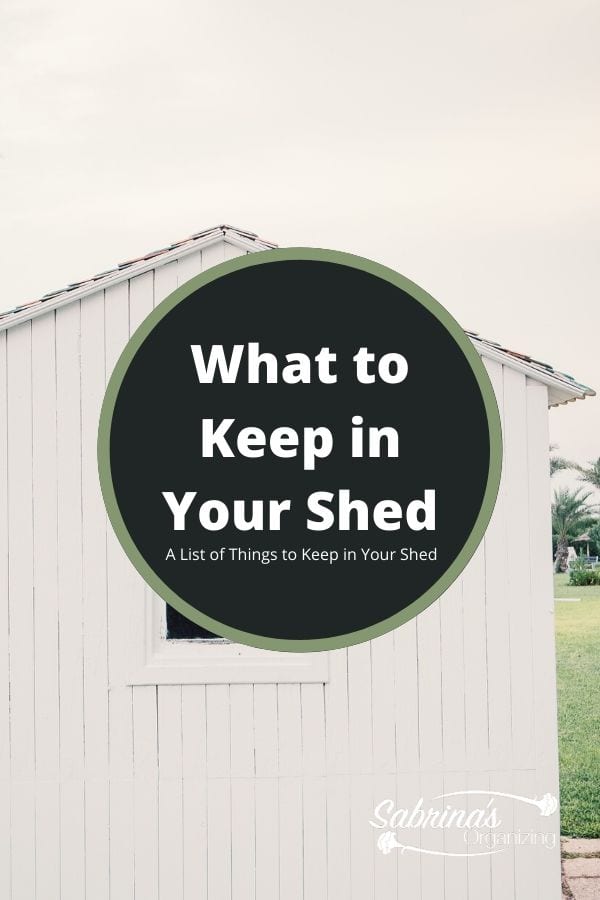 what to keep in your shed