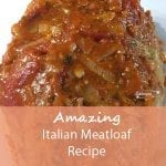 Amazing Italian Meatloaf Recipe