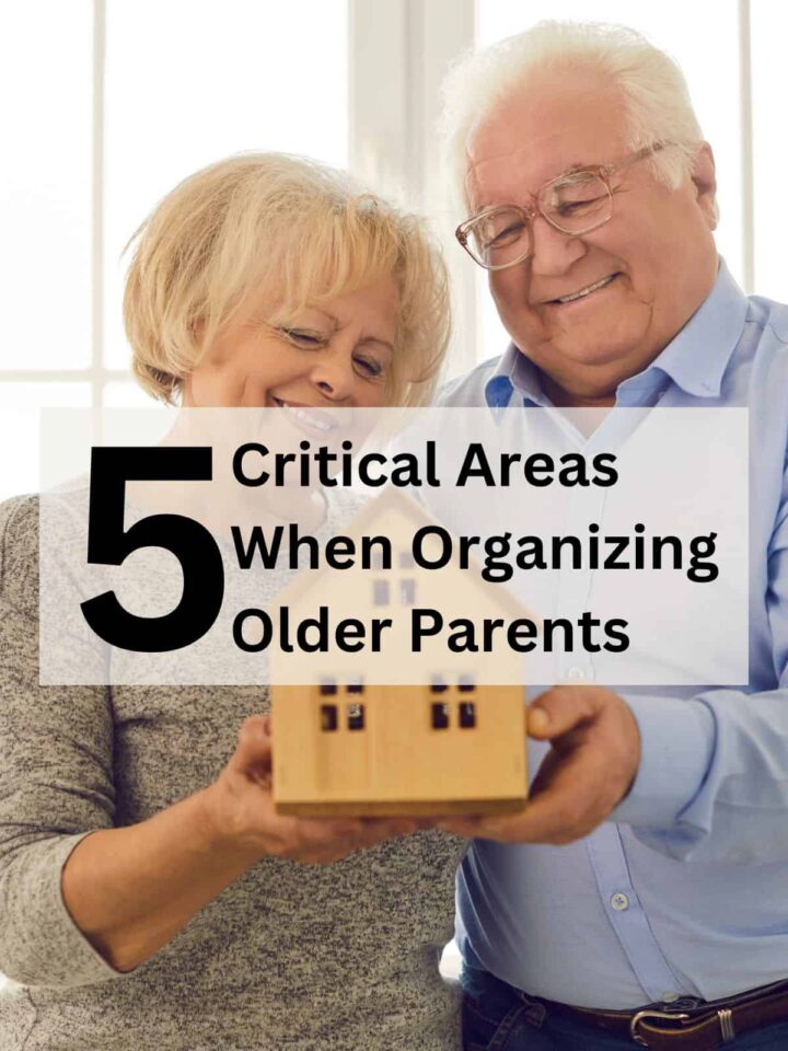5 Critical Areas when Organizing Older Parents - featured image #organizingolderparents by Sabrina's Organizing