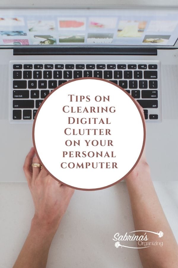 Tips on Clearing Digital Clutter on your personal computer