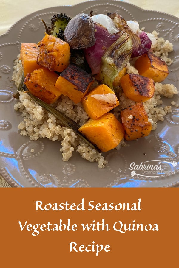 Roasted Seasonal Vegetable with Quinoa Recipe