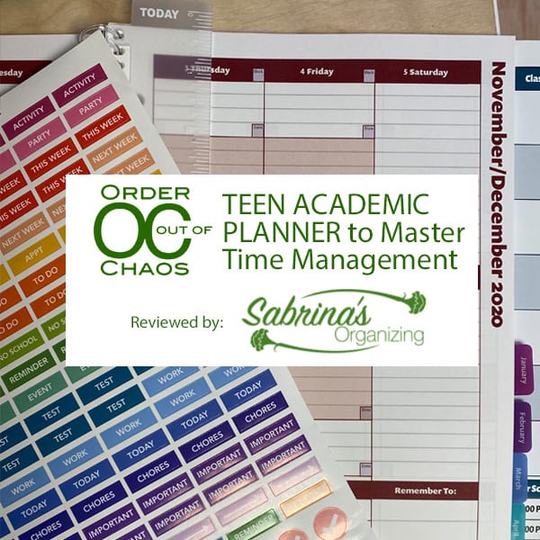 Order Out of Chaos Teen academic planner to master time management - review by sabrinasorganizing.com
