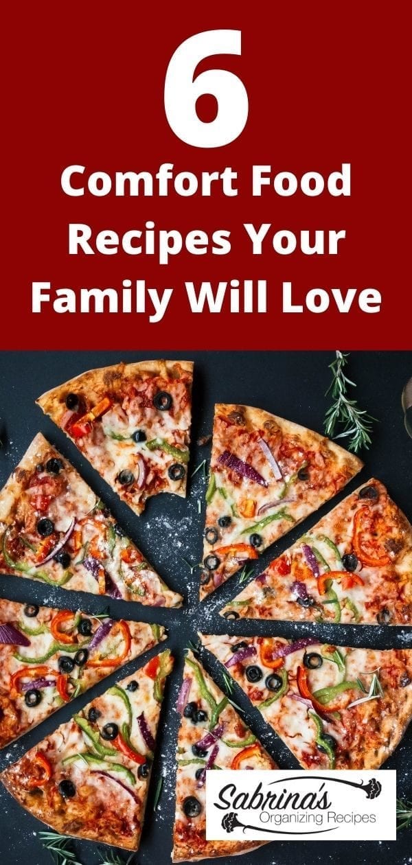 6 Comfort Food Recipes Your Family Will Love pizza image for Pinterest
