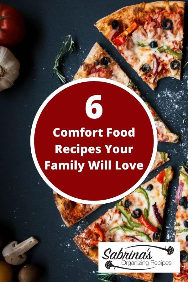 6 Comfort Food Recipes Your Family Will Love featured image with pizza on it