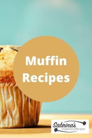 Muffin Recipes on Sabrina's Organizing
