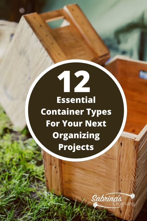12 Essential Container Types For Your Next Organizing Projects - box and title of post featured image