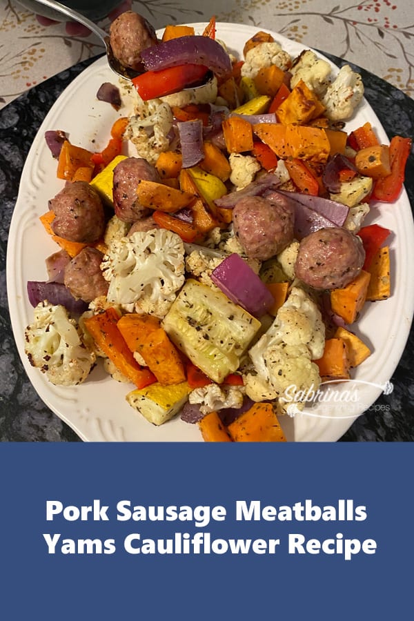 Cooked Pork Sausage Meatballs Yams cauliflower Recipe in a platter featured image